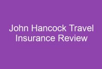 Is john hancock travel insurance good